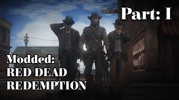 Red Dead Redemption 1 With Mods: Part 1