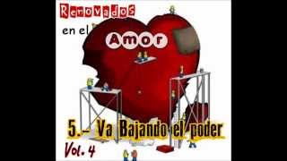 Video thumbnail of "Popurri va bajando el Poder - Renovados Vol. 4"