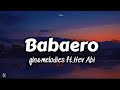 Babaero gins melodies ft. Hev Abi Lyrics