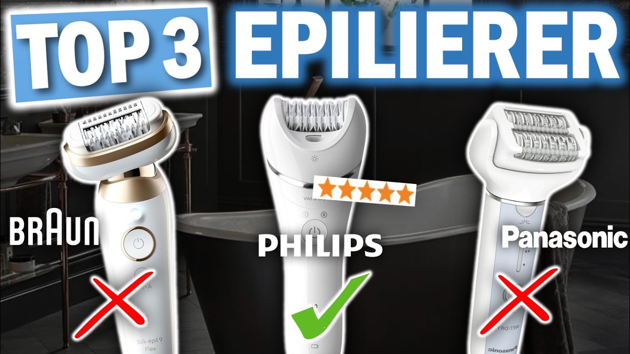 TOP 3 DAMEN-EPILIERER (Braun, Panasonic oder Philips??) | Die besten Epilierer Vergleich