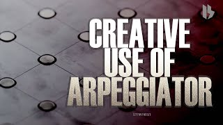 THIS IS MY FAVORITE TRICK WITH ARPEGGIATOR