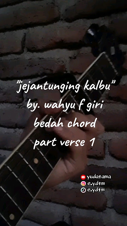 JEJANTUNGING KALBU || PART VERSE 1 #jejantungingkalbu #wahyufgiri #bedahchord #tutorialchordgitar