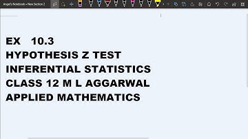Ex 10.3 Inferential Statistics Class 12 Applied Maths ML Aggarwal