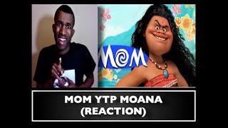 I'M LOSING IT XD | Mom Moana YTP (REACTION)