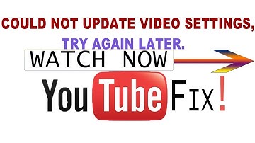 FIX : Could Not Update Video Settings , Please Try Again Later | Youtube me video Upload Kijiye 2020