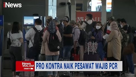Pro Kontra Naik Pesawat Wajib PCR #iNewsMalam 22/10