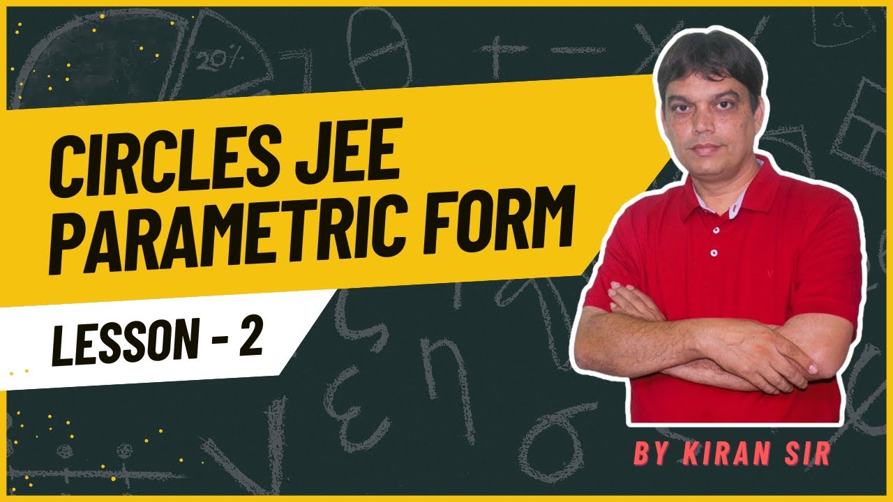 Parametric Form of a Circle 🔥 | Circles for JEE | Class 11–12 | L2 ...