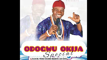 Chijioke Mbanefo - Odogwu Okija Special