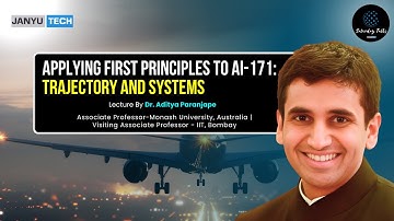 Applying First Principles To AI-171 Trajectory and Systems By Dr. Aditya Paranjape | JanyuTech