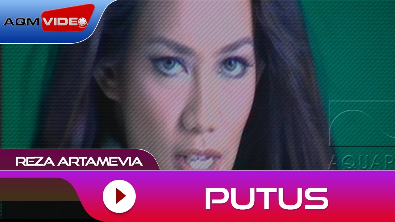 Sleduj Reza Artamevia - Putus | Official Music Video na YouTube Sleduj Reza Artamevia - Putus | Official Music Video na YouTube
