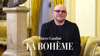 La bohème - Intervista a / Interview with Marco Gandini (Teatro alla Scala)