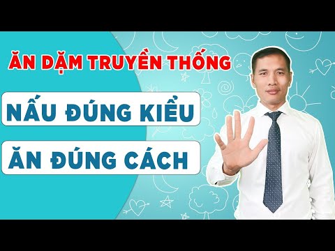 Hướng dẫn ăn dặm truyền thống cho bé 6 tháng – BÉ TĂNG CÂN CHÓNG MẶT