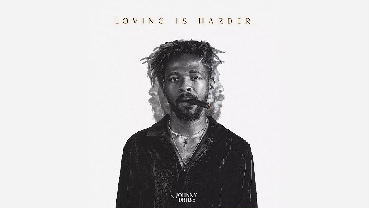 Johnny Drille - loving is harder (Official Audio) Johnny Drille - loving is harder (Official Audio)