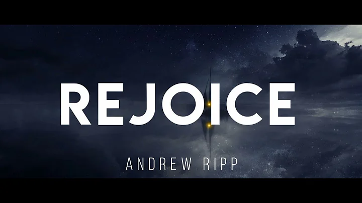 Rejoice - Andrew Ripp (Lyrics)