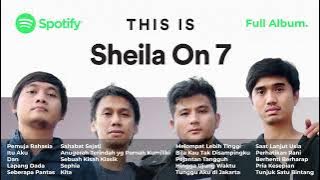 SHEILA ON 7 FULL ALBUM  - TOP HITS SPOTIFY INDONESIA