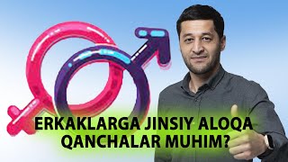 Erkaklarga jinsiy aloqa qanchalar muhim?