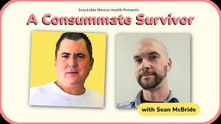 Hitting Rock Bottom and Finding a Way Back | Sean McBride on Burnout &amp; Recovery