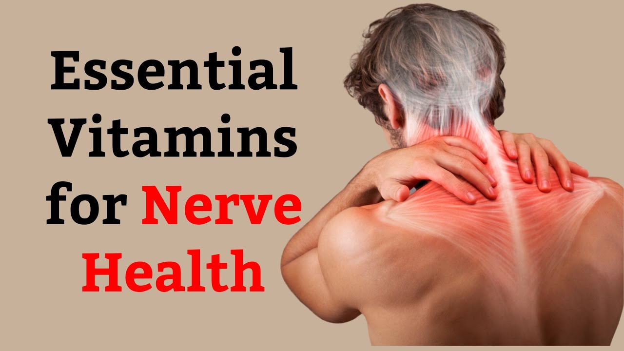 Essential Vitamins for Nerve Health | Heal Your Nerves Naturally - YouTube