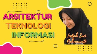 Teknologi Informasi Arsitektur - Indah Suci Rahmawati - Universitas Bhayangkara Surabaya