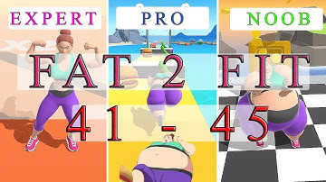 FAT 2 FIT  LEVEL 41 - 45. ANDROID IOS