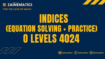 INDICES (EQUATION SOLVING + PRACTICE)  MATHS O LEVELS 4024 IGCSE 0580