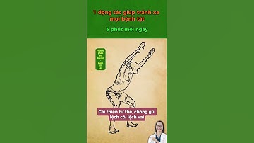 1 động tác giúp tránh xa mọi bệnh tật #duocsilan #suckhoe #cotruyen #dongy