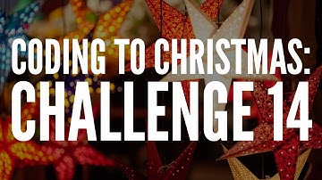 Coding to Christmas - Python - Challenge 14