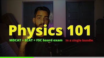 FSC Physics 101 || MDCAT Board Exam ECAT Board Exam in a single bundle