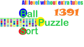 Ball Sort Puzzle Level 1391 🎯 All level without extra tube 😂Game Walkthrough😘
