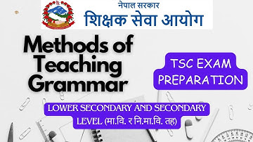 TSC exam preparation🎚️Secondary🎚️Lower Secondary (मा.वि./नि.मा.वि. अङ्ग्रेजी) #Methods #Grammar #tsc