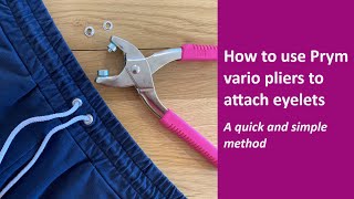 How to use Prym vario pliers to attach eyelets | A quick and easy tutorial