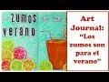 Art Journal: "Los zumos son para el verano"