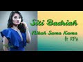 Siti Badriah ft RPH (Nikah Sama Kamu) lirik video