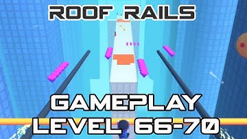 Roof Rails Gameplay Walkthrough Level 66-70