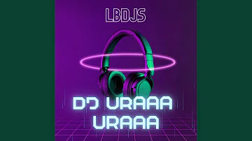 DJ Uraaa Uraaa