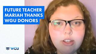 Future Teacher Mariah Thanks WGU Donors