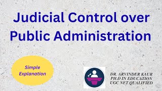 Judiciary- Concept, Role and Need of Judicial Control
