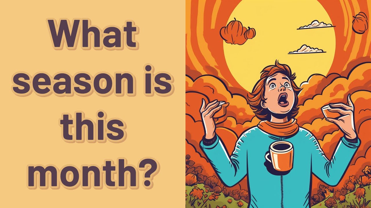 What Season Is This Month YouTube what-season-is-this-month-youtube