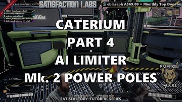 114 Caterium Part 4 AI Limiter Mk  2 Power Poles