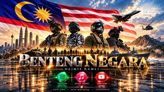 Benteng Negara Tribute To Tentera Malaysia Malaysia Army Lirik Lyric Najmie Ramli