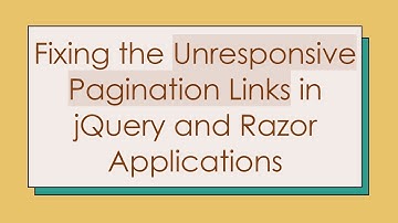 Fixing the Unresponsive Pagination Links in jQuery and Razor Applications