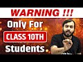 WARNING! Only for Class 10th Students 🔥