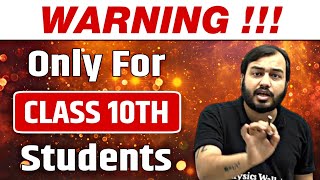 WARNING! Only for Class 10th Students 