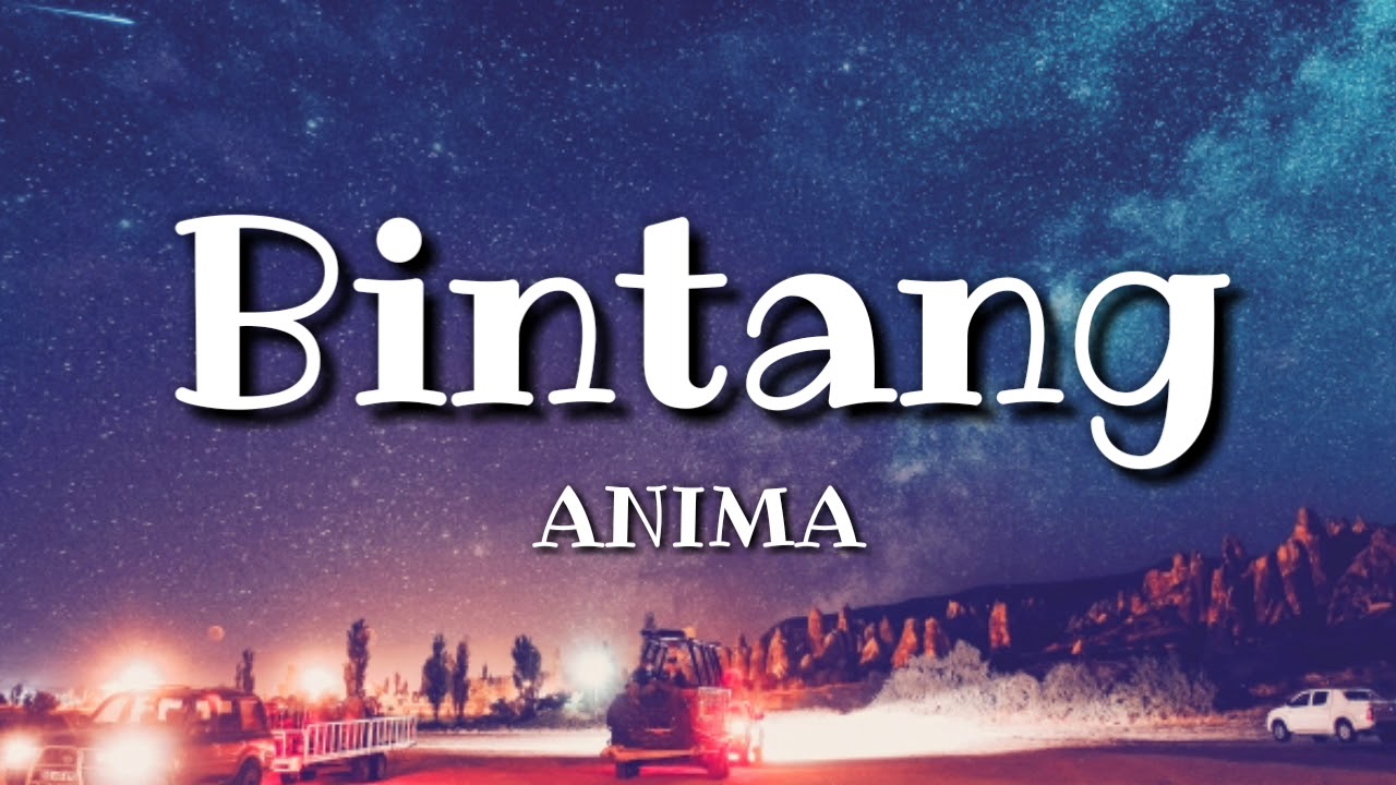  Anima  Bintang   Lirik YouTube