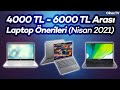 4000 TL - 6000 TL Arası Laptop Önerileri - 19 Nisan 2021