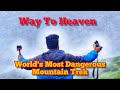 Way To Heaven | World&#39;s Most Dangerous Mountain 🏔️ Trekking | Aamir69 Vlogs