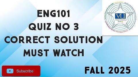 ENG101 Quiz No 3 Solution Fall 2025 | eng101 quiz 3 solution fall 2025 | eng101 quiz 3 2025