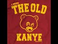 Kanye I Miss The Old Kanye Original Version Kanye I Miss The Old Kanye Original Version
