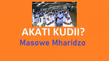 MATI CHII ??? MASOWE ECHISHANU MHARIDZO AKATI KUDII