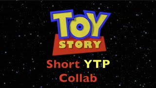 Old Toy Story Short Ytp Collab